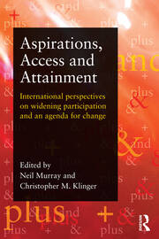 Aspirations, Access and Attainment: International perspectives on widening participation and an agenda for change book cover