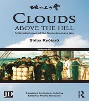 Clouds above the Hill: A Historical Novel of the Russo-Japanese War, Volume 4 book cover