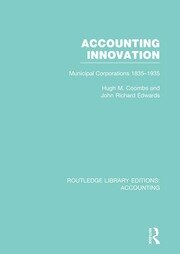 Accounting Innovation (RLE Accounting): Municipal Corporations 1835-1935 book cover