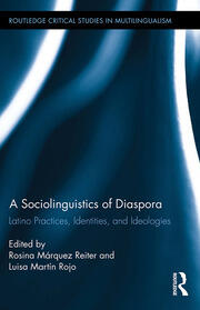 A Sociolinguistics of Diaspora: Latino Practices, Identities, and Ideologies book cover