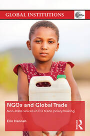 NGOs and Global Trade: Non-state voices in EU trade policymaking book cover