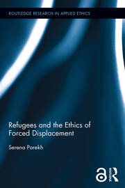 Refugees and the Ethics of Forced Displacement book cover