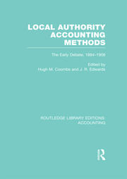 Local Authority Accounting Methods Volume 1 (RLE Accounting): The Early Debate 1884-1908 book cover