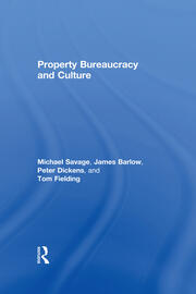 Property, Bureaucracy and Culture: Middle Class Formation in Contemporary Britain book cover