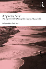 A Special Scar: The experiences of people bereaved by suicide book cover