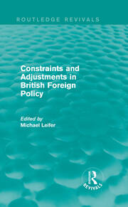 Constraints and Adjustments in British Foreign Policy (Routledge Revivals) book cover
