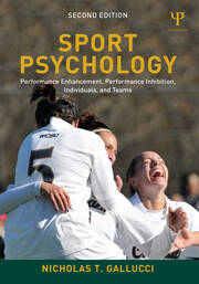 Sport Psychology: Performance Enhancement, Performance Inhibition, Individuals, and Teams book cover