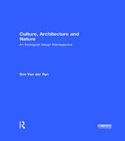 Culture, Architecture and Nature: An Ecological Design Retrospective book cover