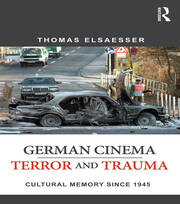 German Cinema - Terror and Trauma: Cultural Memory Since 1945 book cover