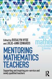 Mentoring Mathematics Teachers: Supporting and inspiring pre-service and newly qualified teachers book cover