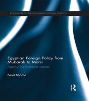 Egyptian Foreign Policy From Mubarak to Morsi: Against the National Interest book cover