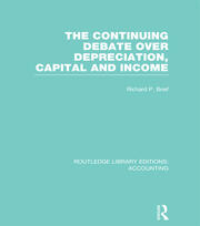 The Continuing Debate Over Depreciation, Capital and Income (RLE Accounting) book cover