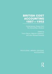 British Cost Accounting 1887-1952 (RLE Accounting): Contemporary Essays from the Accounting Literature book cover