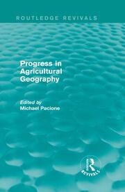 Progress in Agricultural Geography (Routledge Revivals) book cover
