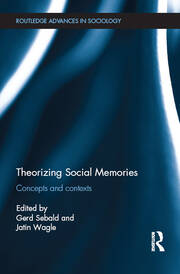 Theorizing Social Memories: Concepts and Contexts book cover