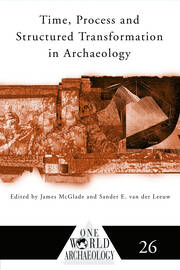 Time, Process and Structured Transformation in Archaeology book cover