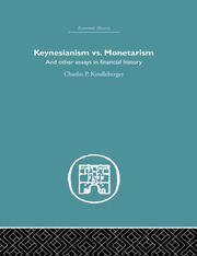 Keynesianism vs. Monetarism: And other essays in financial history book cover