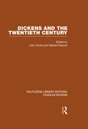Dickens and the Twentieth Century (RLE Dickens): Routledge Library Editions: Charles Dickens Volume 6 book cover
