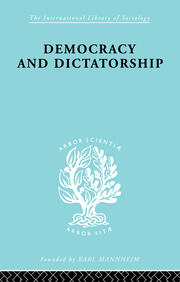 Democracy and Dictatorship: Their Psychology and Patterns book cover