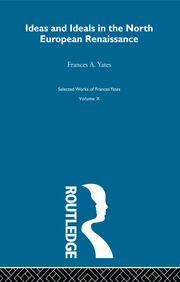 Ideas and Ideals in the North European Renaissance book cover