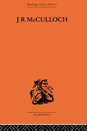 J.R. McCulloch: A Study in Classical Economics book cover