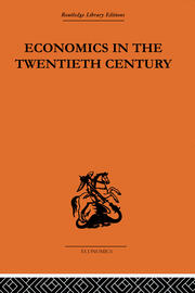 Economics in the Twentieth Century: The History of its International Development book cover