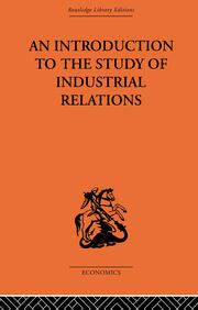 An Introduction to the Study of Industrial Relations book cover