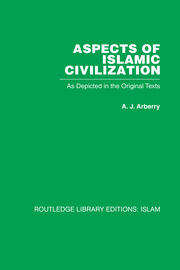 Aspects of Islamic Civilization: As Depicted in the Original Texts book cover