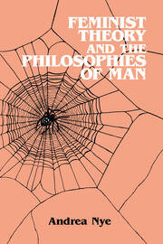 Feminist Theory and the Philosophies of Man book cover