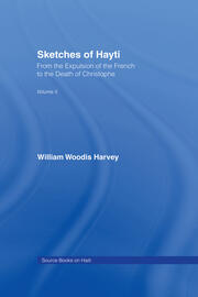 Sketches of Hayti: From the Expulsion of the French to the Death of Christophe book cover