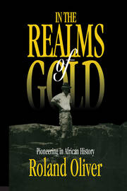 In the Realms of Gold: Pioneering in African History book cover