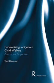 Decolonising Indigenous Child Welfare: Comparative Perspectives book cover