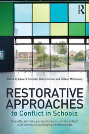 Restorative Approaches to Conflict in Schools: Interdisciplinary perspectives on whole school approaches to managing relationships book cover