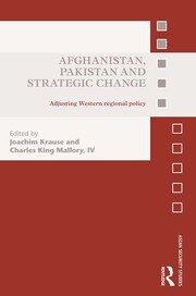 Afghanistan, Pakistan and Strategic Change: Adjusting Western regional policy book cover