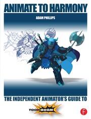 Animate to Harmony: The Independent Animator's Guide to Toon Boom book cover