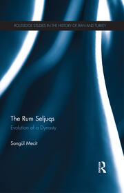 The Rum Seljuqs: Evolution of a Dynasty book cover
