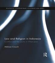 Law and Religion in Indonesia: Conflict and the courts in West Java book cover