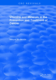 Vitamins and Minerals in the Prevention and Treatment of Cancer