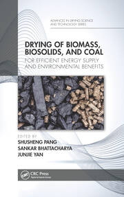 Drying of Biomass, Biosolids, and Coal: For Efficient Energy Supply and Environmental Benefits book cover