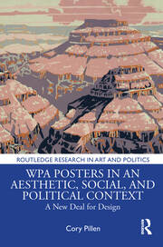 WPA Posters in an Aesthetic, Social, and Political Context: A New Deal for Design book cover