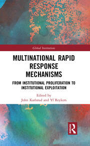 Multinational Rapid Response Mechanisms: From Institutional Proliferation to Institutional Exploitation book cover