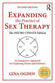 Expanding the Practice of Sex Therapy: The Neuro Update Edition—An Integrative Approach for Exploring Desire and Intimacy book cover