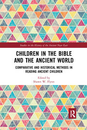 Children in the Bible and the Ancient World: Comparative and Historical Methods in Reading Ancient Children book cover