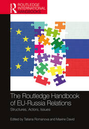 The Routledge Handbook of EU-Russia Relations: Structures, Actors, Issues book cover