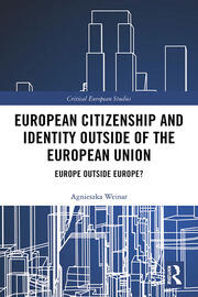 European Citizenship and Identity Outside of the European Union: Europe Outside Europe? book cover