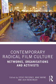 Contemporary Radical Film Culture: Networks, Organisations and Activists book cover