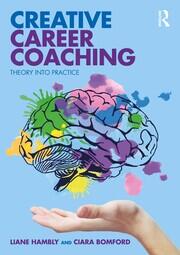 Creative Career Coaching: Theory into Practice book cover