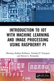Introduction to IoT with Machine Learning and Image Processing using Raspberry Pi book cover