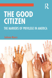 The Good Citizen: The Markers of Privilege in America book cover