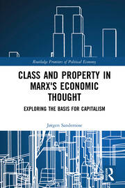 Class and Property in Marx's Economic Thought: Exploring the Basis for Capitalism book cover